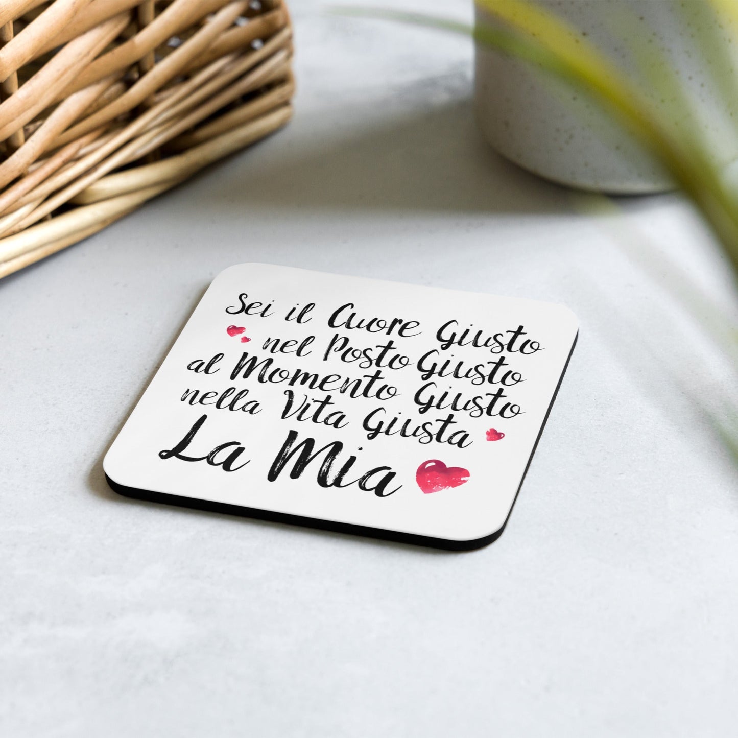 Sei il Cuore giusto.... - Sottotazza/Sottobicchiere