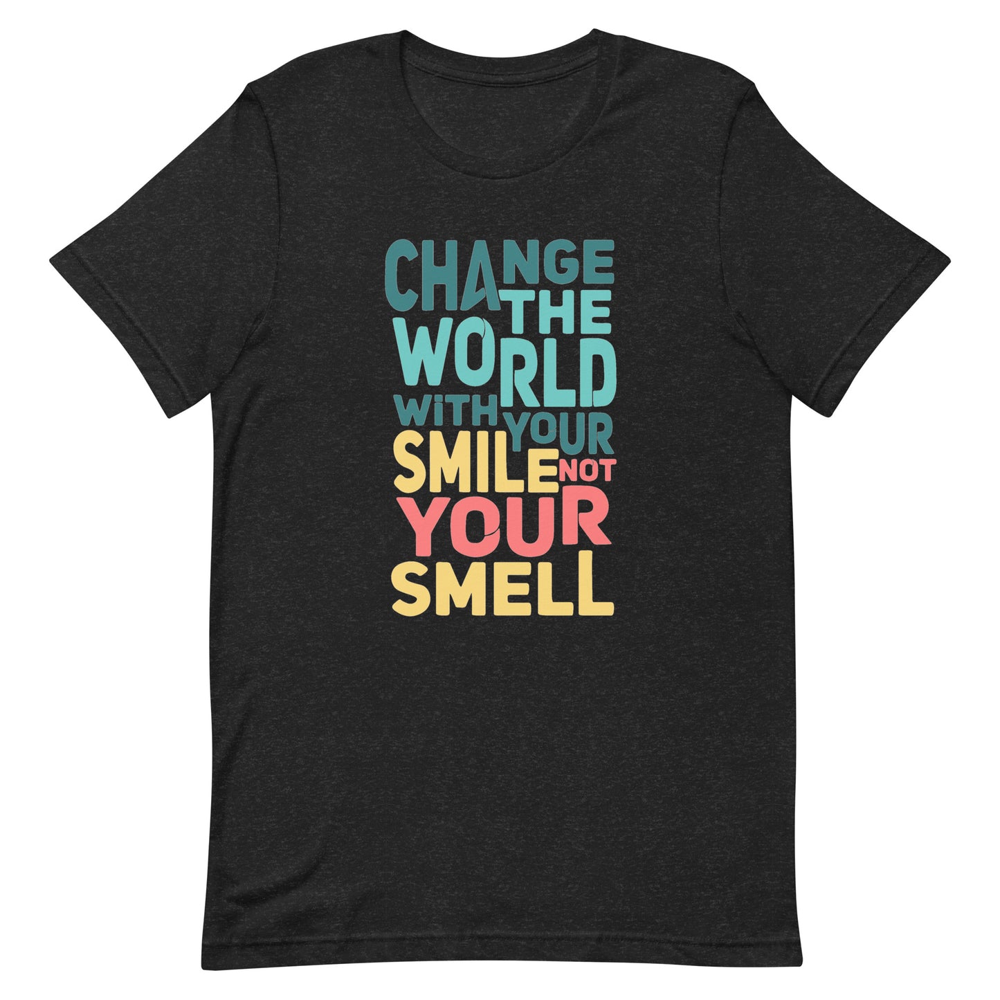Change the World - T-Shirt Unisex -