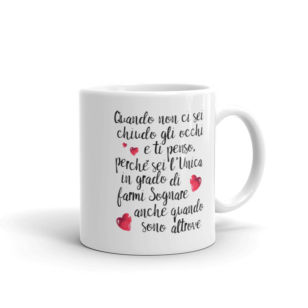 Quando non ci sei.....per "Lei "/ Tazza in Ceramica