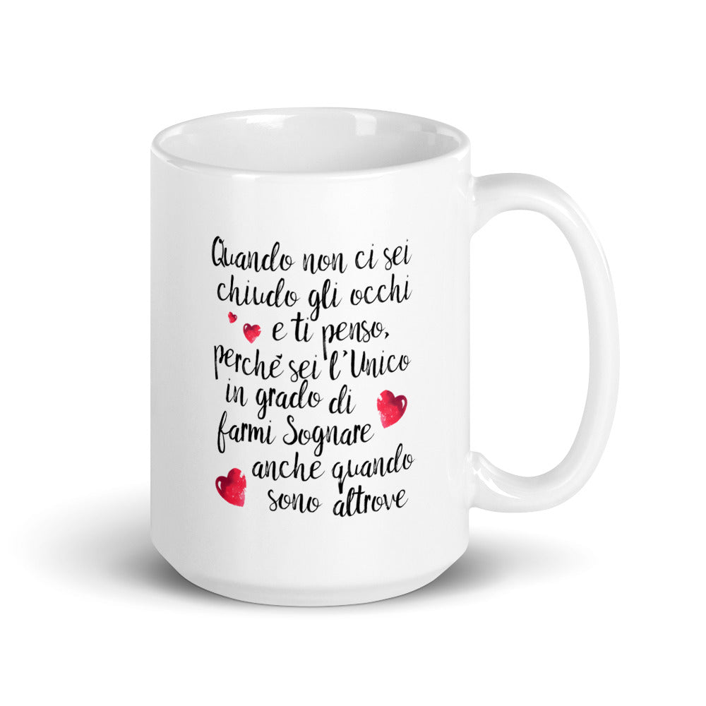 Quando non ci sei...per Lui - Tazza Bianca in Ceramica