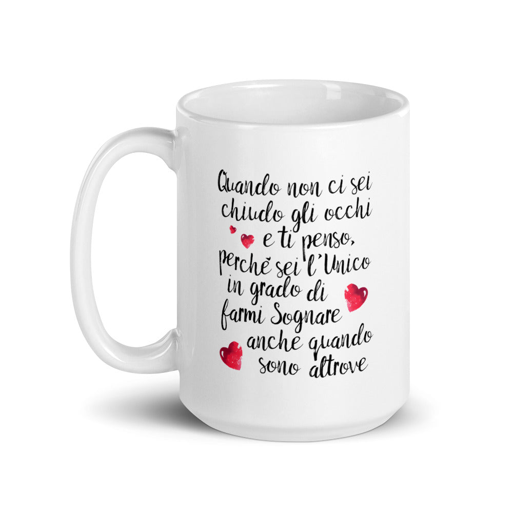 Quando non ci sei...per Lui - Tazza Bianca in Ceramica