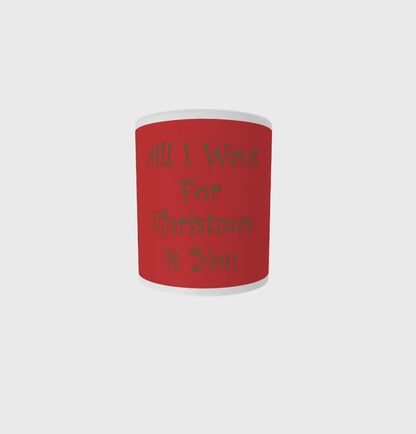 All I Want....Tazza in Ceramica Bianca Lucida