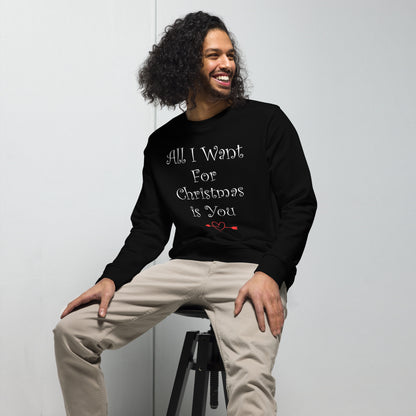 All I Want.... Felpa Unisex Girocollo