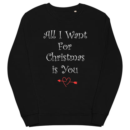 All I Want.... Felpa Unisex Girocollo