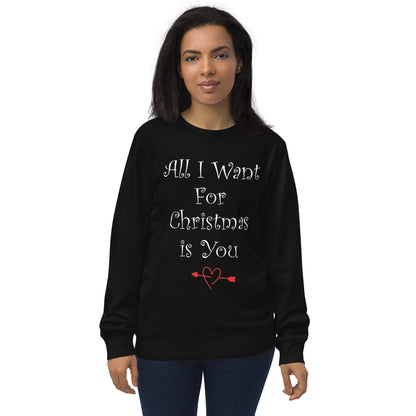 All I Want.... Felpa Unisex Girocollo