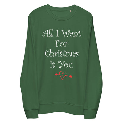All I Want.... Felpa Unisex Girocollo