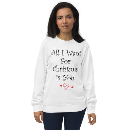 All I Want.... Felpa Unisex Girocollo