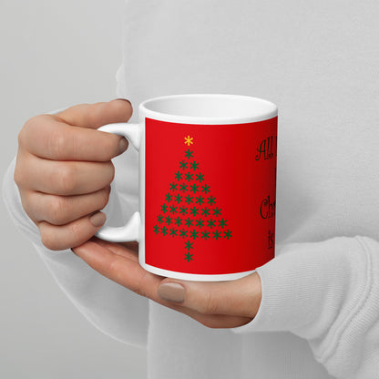 All I Want....Tazza in Ceramica Bianca Lucida