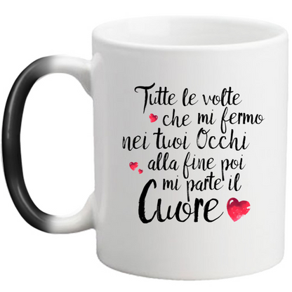 Tutte le volte che... - Tazza Magica in Ceramica