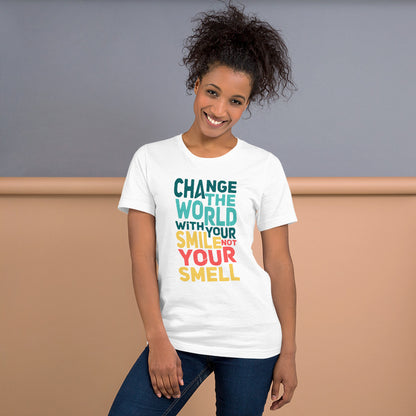 Change the World  - T-Shirt Unisex -