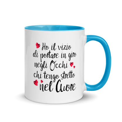 Ho il vizio di .... - Tazza Colorata in Ceramica - 4 Colori -