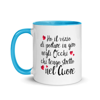 Ho il vizio di .... - Tazza Colorata in Ceramica - 4 Colori -