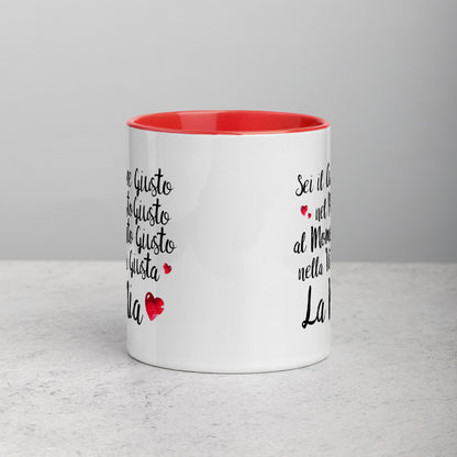 Sei il Cuore giusto... -  Tazza Colorata in Ceramica -  4 Colori -