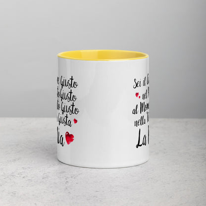 Sei il Cuore giusto... -  Tazza Colorata in Ceramica -  4 Colori -