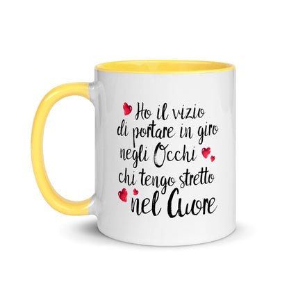 Ho il vizio di .... - Tazza Colorata in Ceramica - 4 Colori -