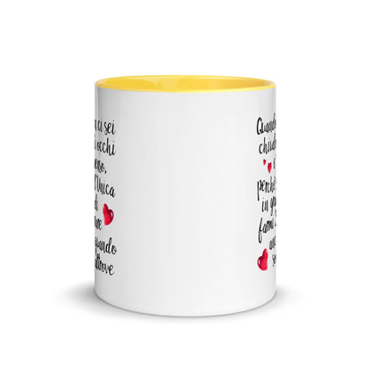 Quando non ci sei....per " Lei " -  Tazza Colorata in Ceramica - 4 Colori -