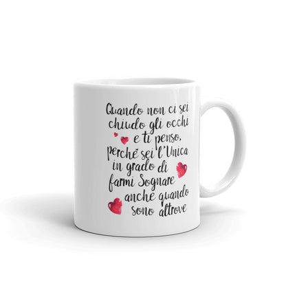 Quando non ci sei.....per "Lei "/ Tazza in Ceramica