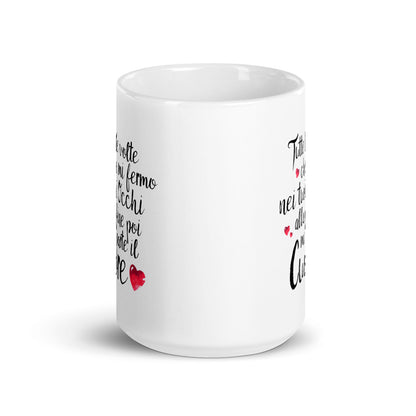 Tutte le volte che...- Tazza Bianca in Ceramica